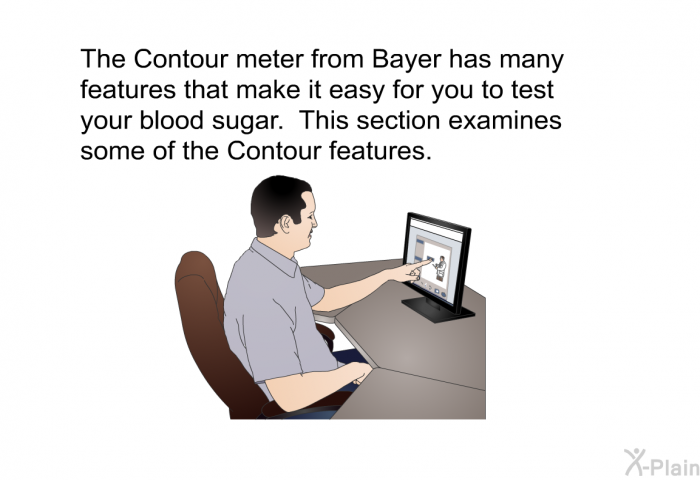 The Contour meter from Bayer has many features that make it easy for you to test your blood sugar. This section examines some of the Contour features.